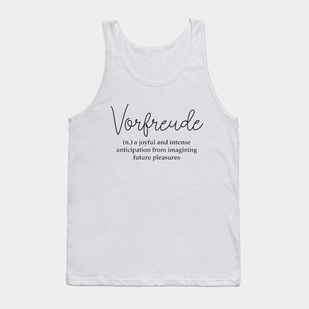 Vorfreude German Word Definition Tank Top by KitCronk